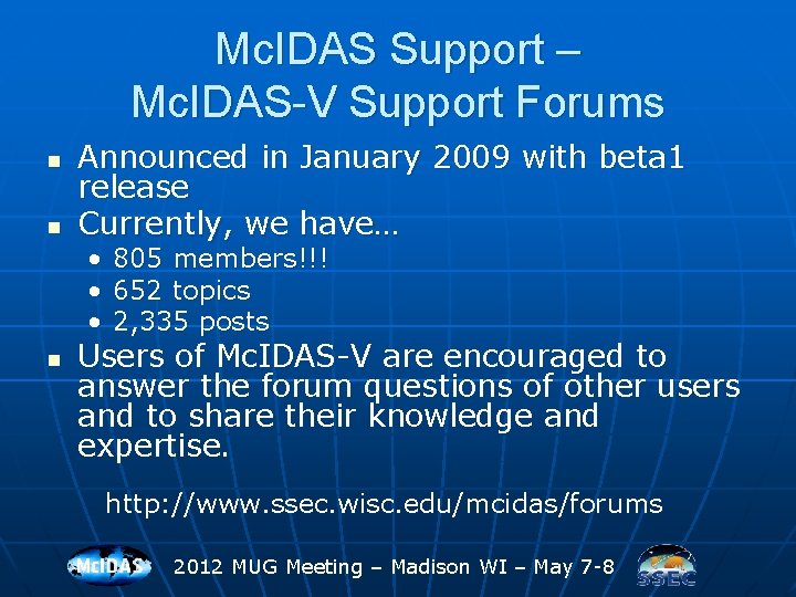 Mc. IDAS Support – Mc. IDAS-V Support Forums n n Announced in January 2009