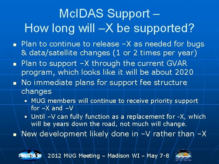 Mc. IDAS Support – How long will –X be supported? n n n Plan