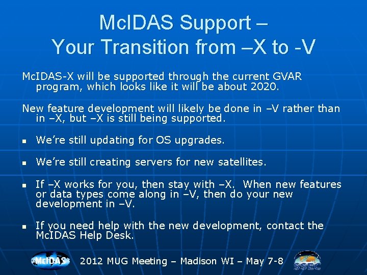 Mc. IDAS Support – Your Transition from –X to -V Mc. IDAS-X will be