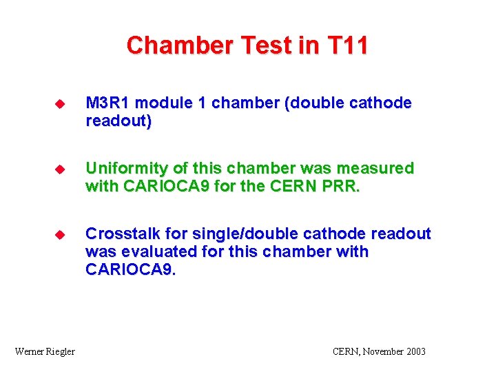 Chamber Test in T 11 u M 3 R 1 module 1 chamber (double