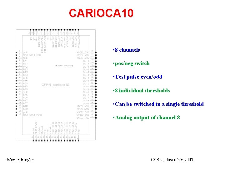 CARIOCA 10 • 8 channels • pos/neg switch • Test pulse even/odd • 8