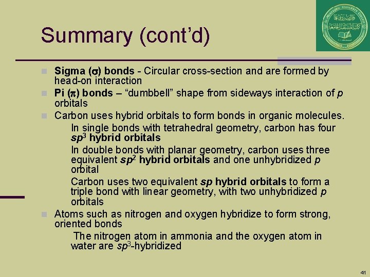 Summary (cont’d) n Sigma (s) bonds - Circular cross-section and are formed by head-on