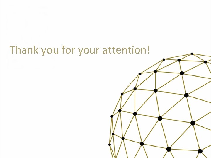 Thank you for your attention! 