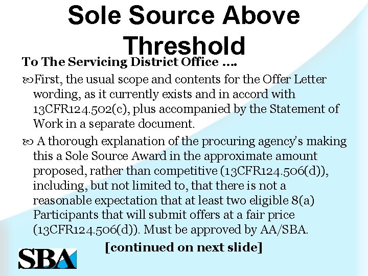 Sole Source Above Threshold To The Servicing District Office …. First, the usual scope