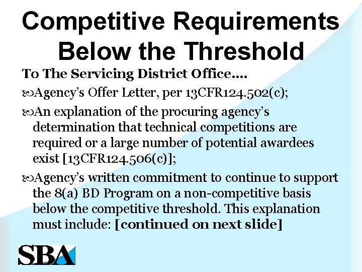 Competitive Requirements Below the Threshold To The Servicing District Office…. Agency’s Offer Letter, per