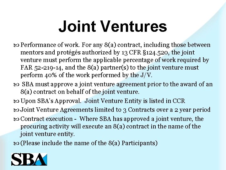 Joint Ventures Performance of work. For any 8(a) contract, including those between mentors and