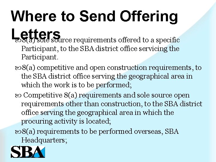 Where to Send Offering Letters 8(a) sole source requirements offered to a specific Participant,