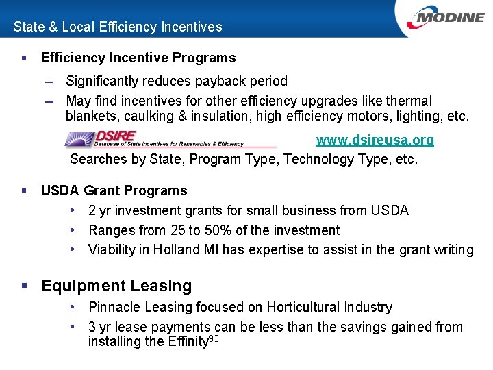 State & Local Efficiency Incentives § Efficiency Incentive Programs – Significantly reduces payback period