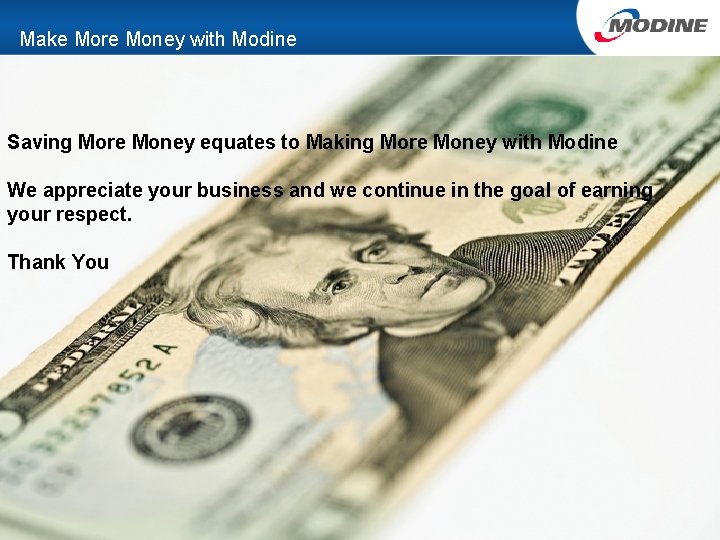 Make More Money with Modine Saving More Money equates to Making More Money with
