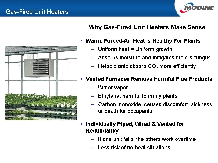 Gas-Fired Unit Heaters Why Gas-Fired Unit Heaters Make Sense § Warm, Forced-Air Heat is