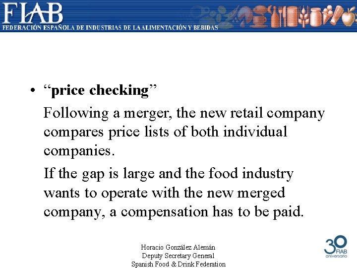  • “price checking” Following a merger, the new retail company compares price lists