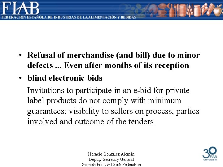 • Refusal of merchandise (and bill) due to minor defects. . . Even