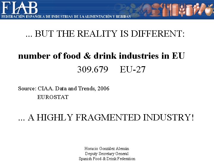 . . . BUT THE REALITY IS DIFFERENT: number of food & drink industries