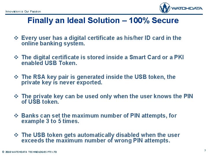 Innovation is Our Passion Finally an Ideal Solution – 100% Secure v Every user