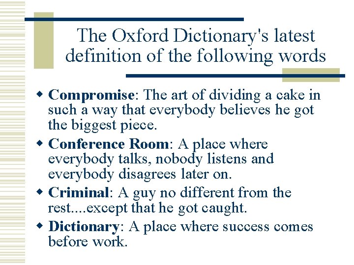 The Oxford Dictionary's latest definition of the following words w Compromise: The art of