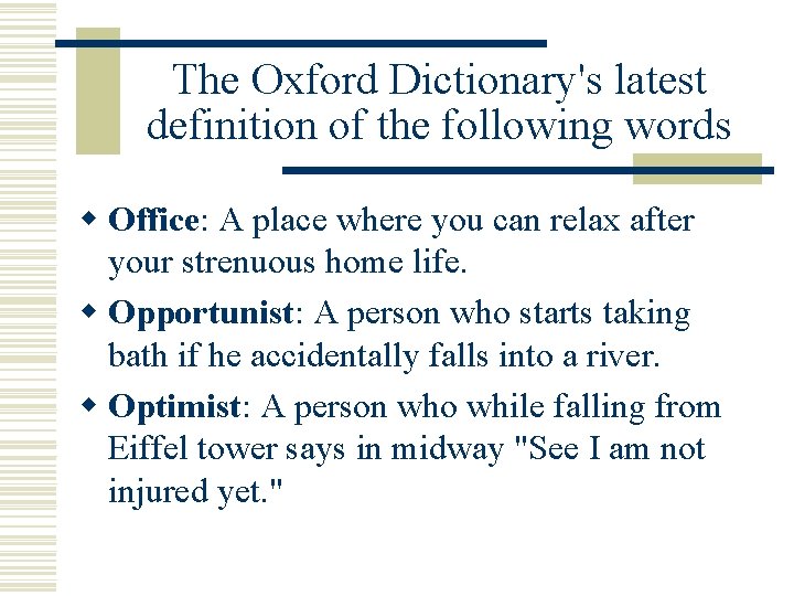 The Oxford Dictionary's latest definition of the following words w Office: A place where