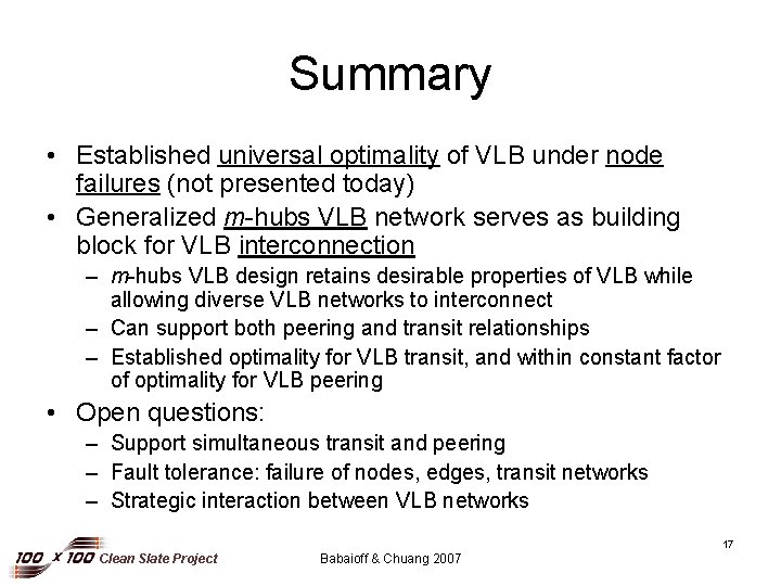 Summary • Established universal optimality of VLB under node failures (not presented today) •