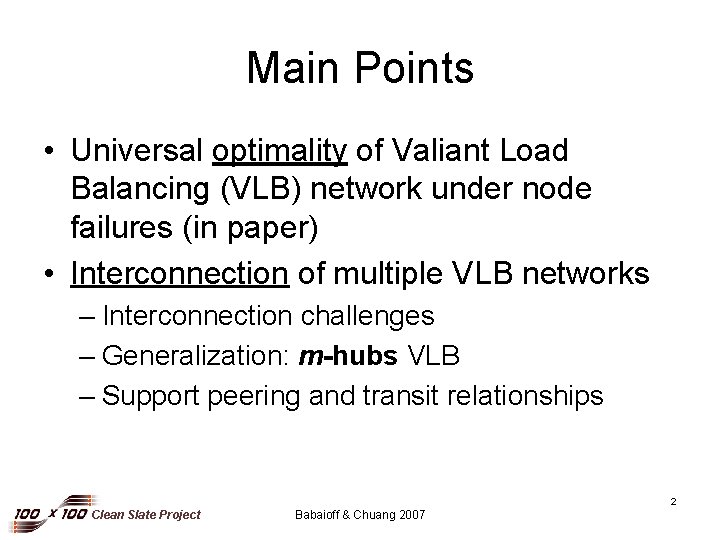 Main Points • Universal optimality of Valiant Load Balancing (VLB) network under node failures