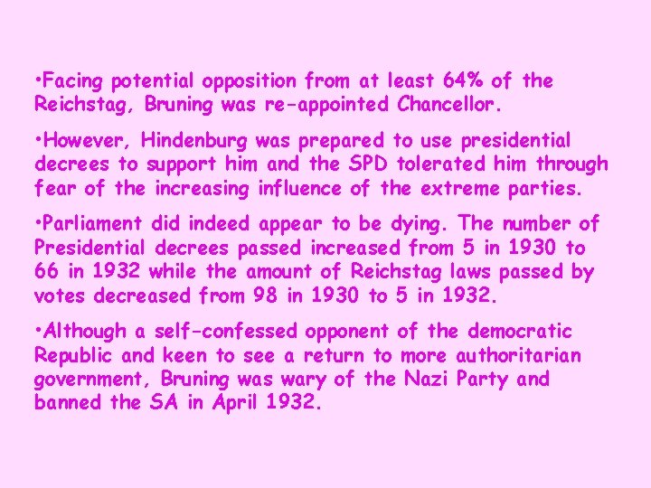  • Facing potential opposition from at least 64% of the Reichstag, Bruning was