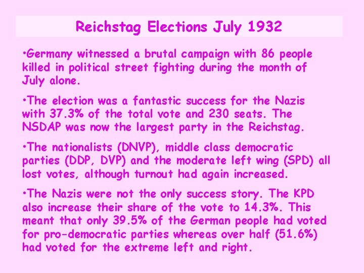 Reichstag Elections July 1932 • Germany witnessed a brutal campaign with 86 people killed