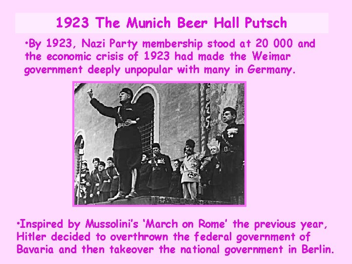 1923 The Munich Beer Hall Putsch • By 1923, Nazi Party membership stood at