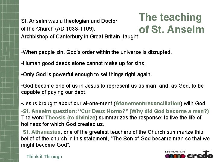 The teaching of St. Anselm was a theologian and Doctor of the Church (AD