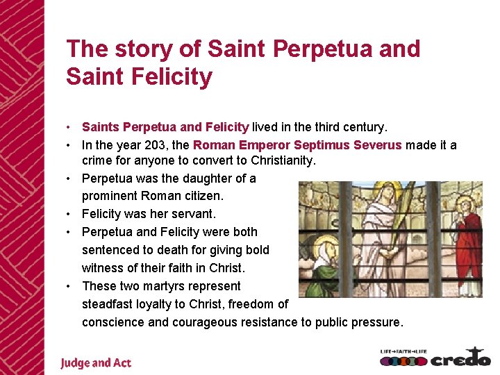 The story of Saint Perpetua and Saint Felicity • Saints Perpetua and Felicity lived