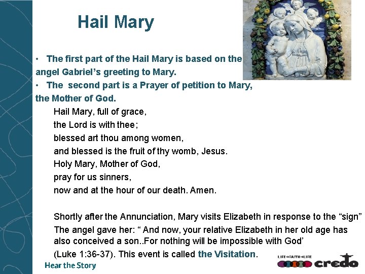 Hail Mary • The first part of the Hail Mary is based on the