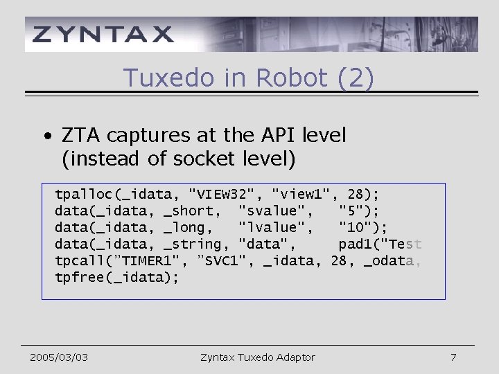 Tuxedo in Robot (2) • ZTA captures at the API level (instead of socket