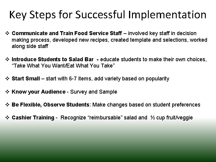 Key Steps for Successful Implementation v Communicate and Train Food Service Staff – involved