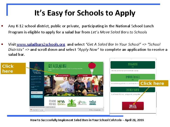 It’s Easy for Schools to Apply • Any K-12 school district, public or private,