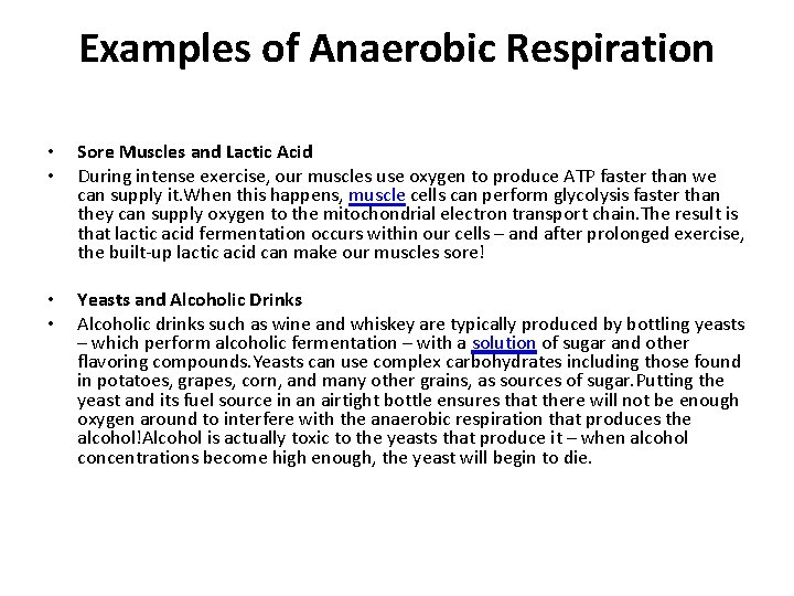 Examples of Anaerobic Respiration • • Sore Muscles and Lactic Acid During intense exercise,