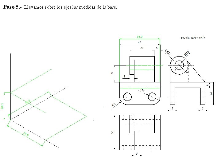 Paso 5. - Llevamos sobre los ejes las medidas de la base. 