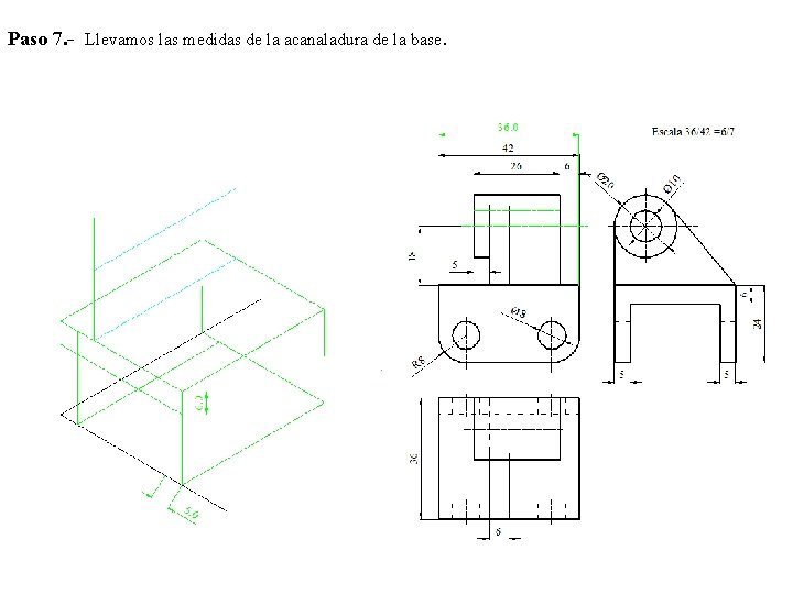 Paso 7. - Llevamos las medidas de la acanaladura de la base. 