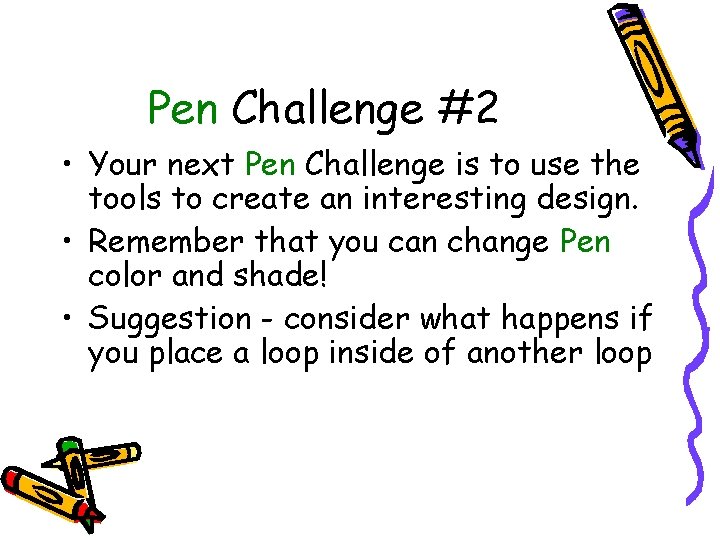 Pen Challenge #2 • Your next Pen Challenge is to use the tools to