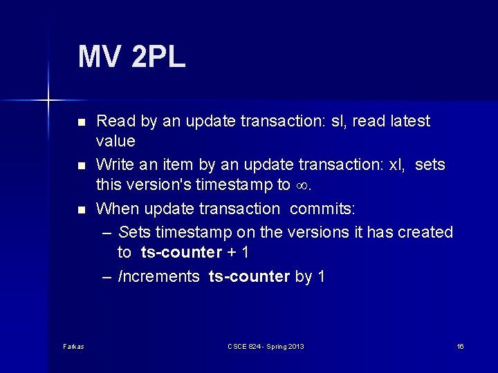 MV 2 PL n n n Farkas Read by an update transaction: sl, read MV 2 PL n n n Farkas Read by an update transaction: sl, read