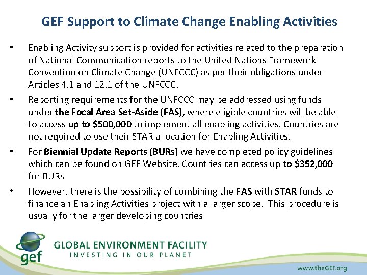 GEF Support to Climate Change Enabling Activities • • Enabling Activity support is provided
