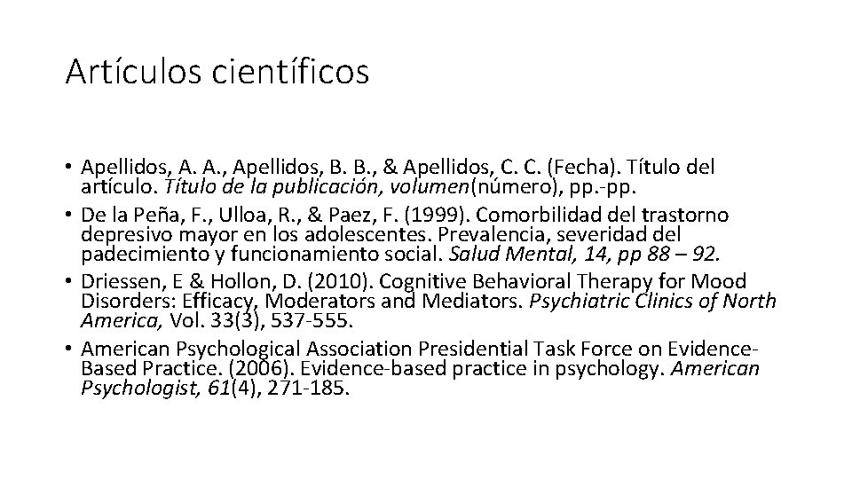 Artículos científicos • Apellidos, A. A. , Apellidos, B. B. , & Apellidos, C.