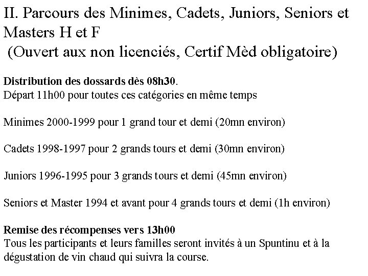 II. Parcours des Minimes, Cadets, Juniors, Seniors et Masters H et F (Ouvert aux