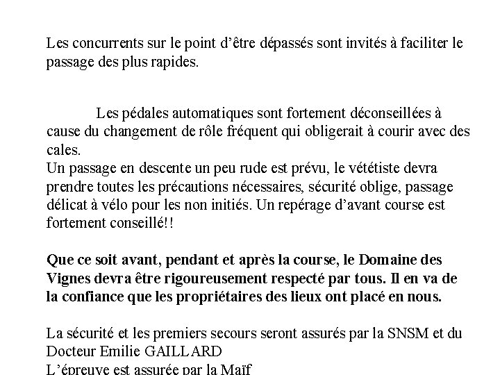 Les concurrents sur le point d’être dépassés sont invités à faciliter le passage des