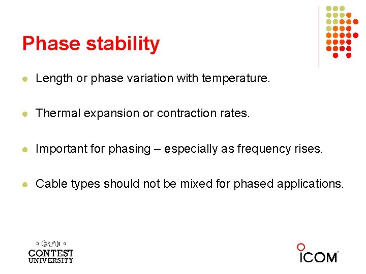 Phase stability l Length or phase variation with temperature. l Thermal expansion or contraction