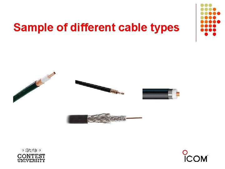 Sample of different cable types 