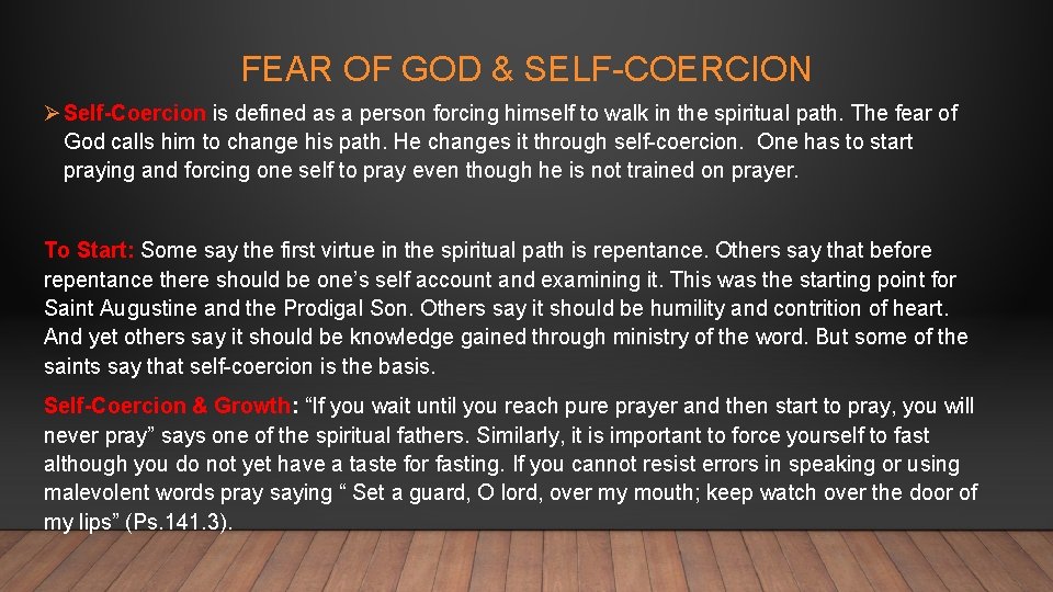 FEAR OF GOD & SELF-COERCION Ø Self-Coercion is defined as a person forcing himself