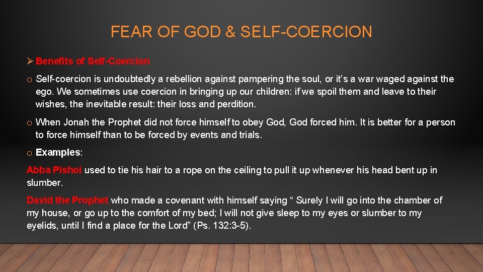 FEAR OF GOD & SELF-COERCION Ø Benefits of Self-Coercion o Self-coercion is undoubtedly a