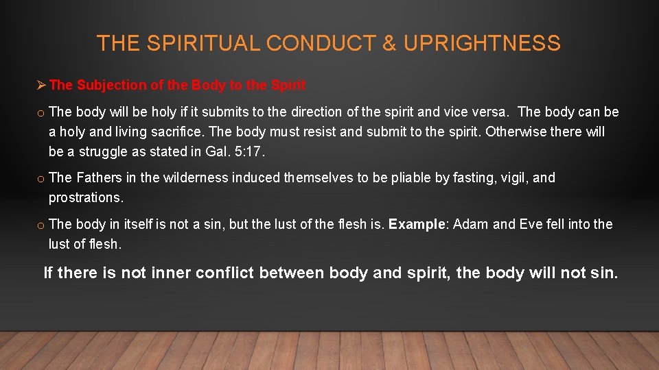 THE SPIRITUAL CONDUCT & UPRIGHTNESS Ø The Subjection of the Body to the Spirit