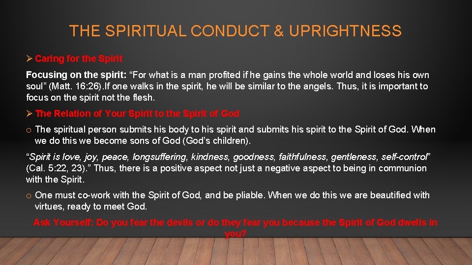THE SPIRITUAL CONDUCT & UPRIGHTNESS Ø Caring for the Spirit Focusing on the spirit: