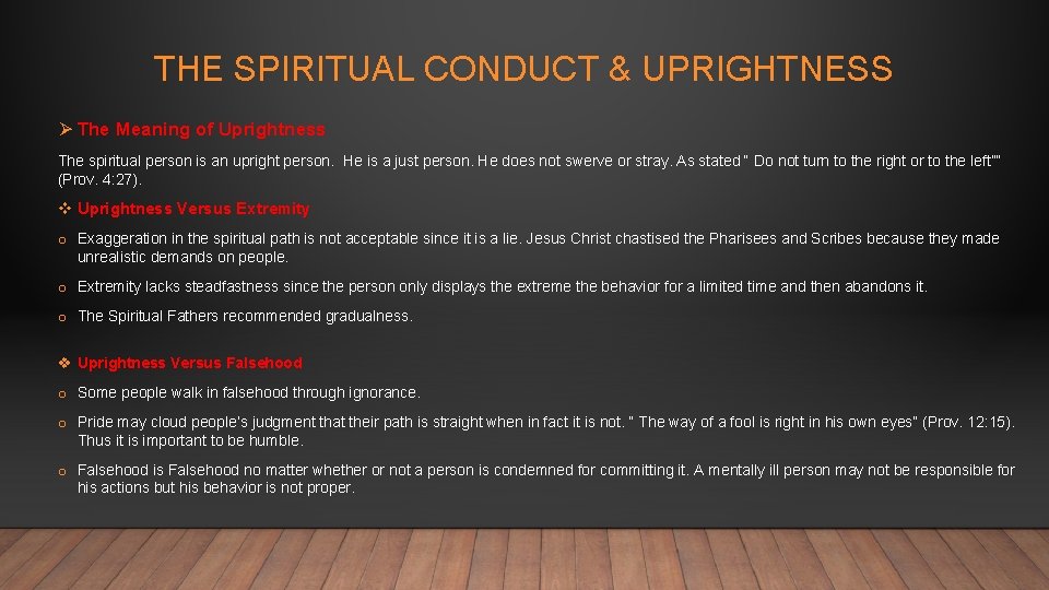 THE SPIRITUAL CONDUCT & UPRIGHTNESS Ø The Meaning of Uprightness The spiritual person is