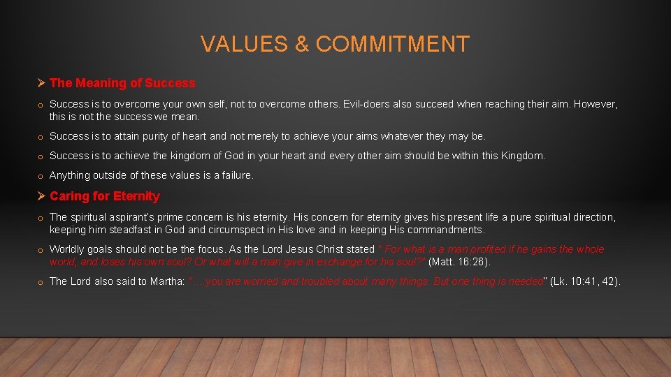 VALUES & COMMITMENT Ø The Meaning of Success o Success is to overcome your