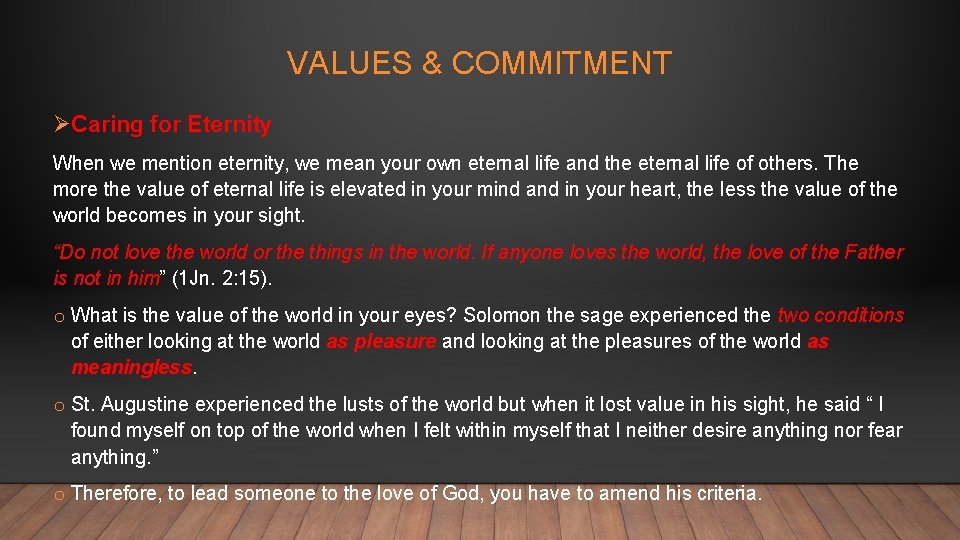 VALUES & COMMITMENT ØCaring for Eternity When we mention eternity, we mean your own