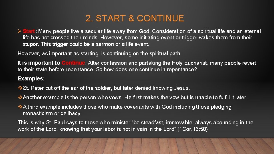 2. START & CONTINUE Ø Start: Many people live a secular life away from